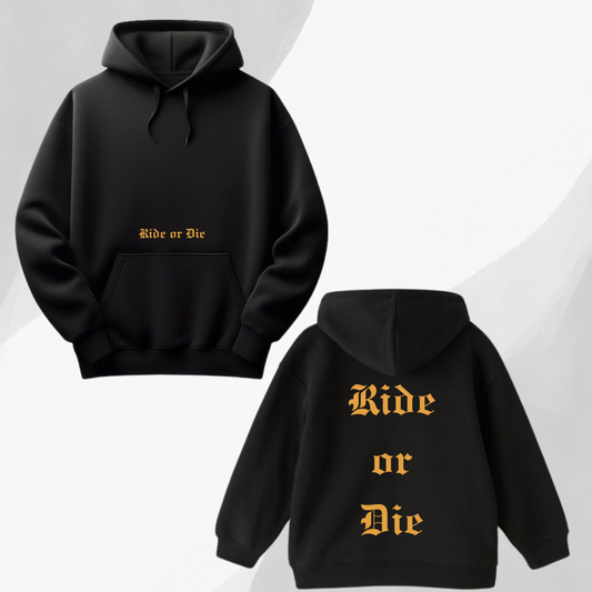 RIDE OR DIE Hoodie