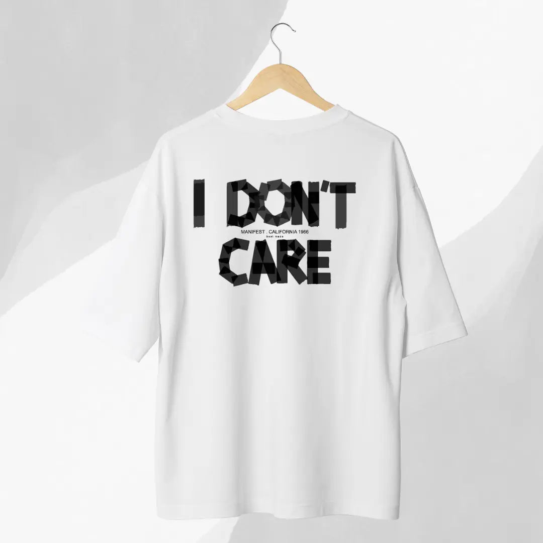 I DONT CARE Oversize T-shirt