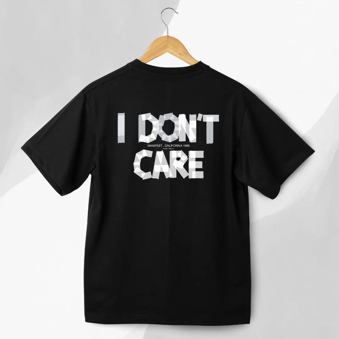 I DONT CARE Oversize T-shirt