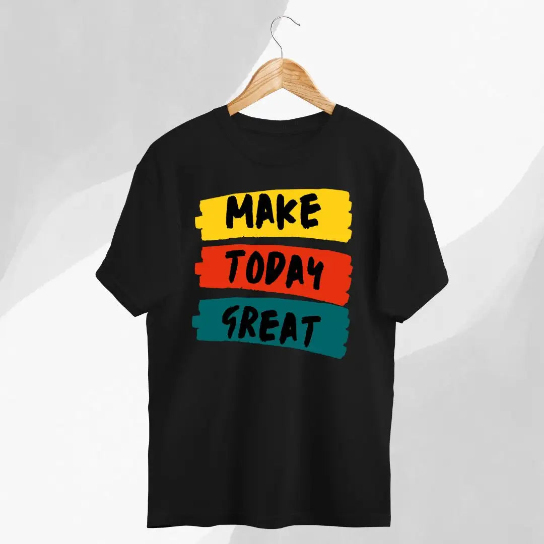 Make Today Great Graphic Tee